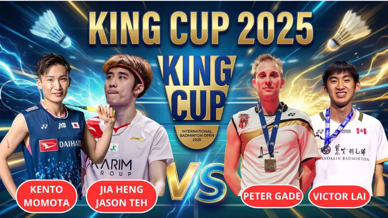 KENTO MOMOTA/JIA HENG JASON TEH (JPN/SIN) VS PETER GADE/VICTOR LAI (DEN/CAN) | KING CUP 2025