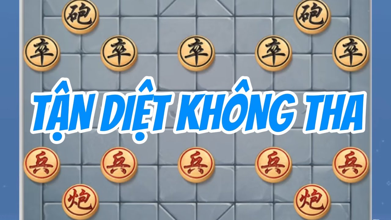 Tận Diệt Không Tha: Cách Thắng Nhanh Nhất Là Một Đòn Chí Mạng Không Tha | Cờ Tướng  Trung Dũng