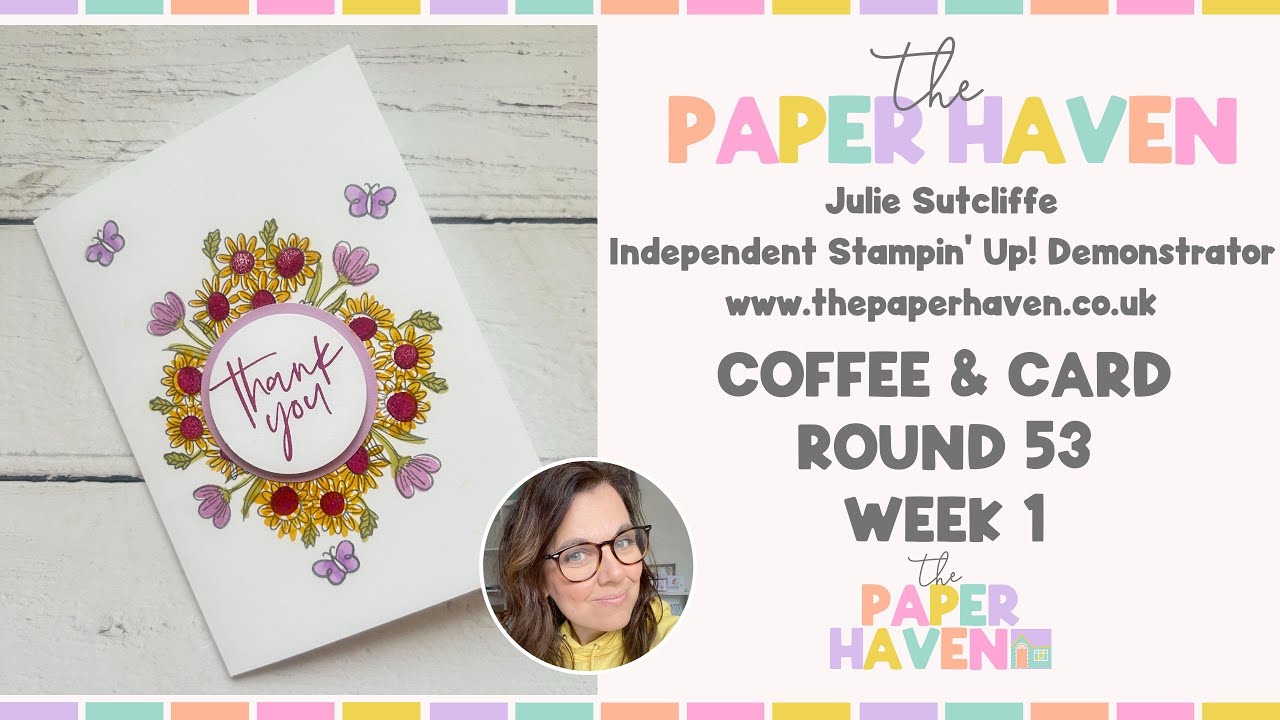 Coffee & Card Round 53 - Week 1 - with Julie Sutcliffe from The Paper Haven