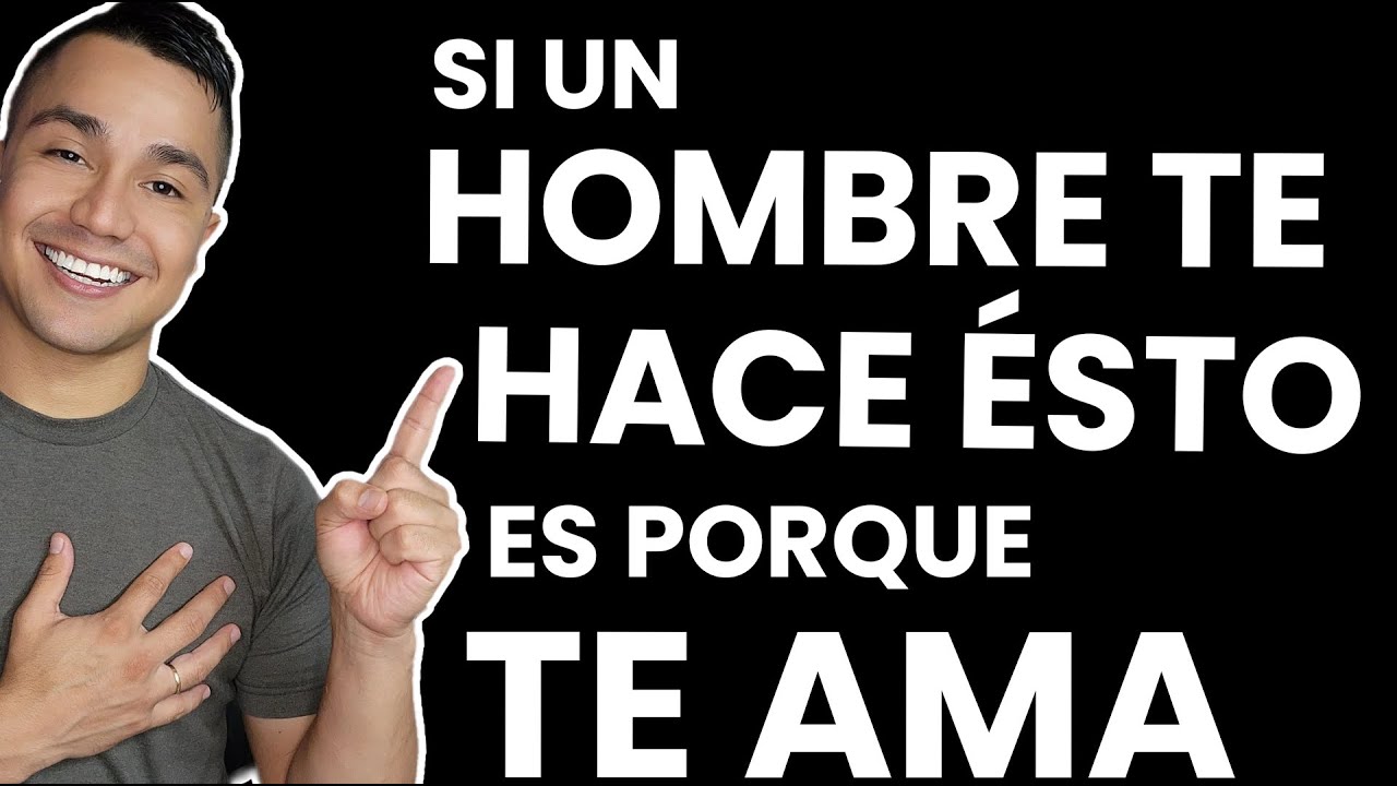 Descubre lo que UN HOMBRE SIENTE POR TI... - Si un hombre te hace esto es porque te ama