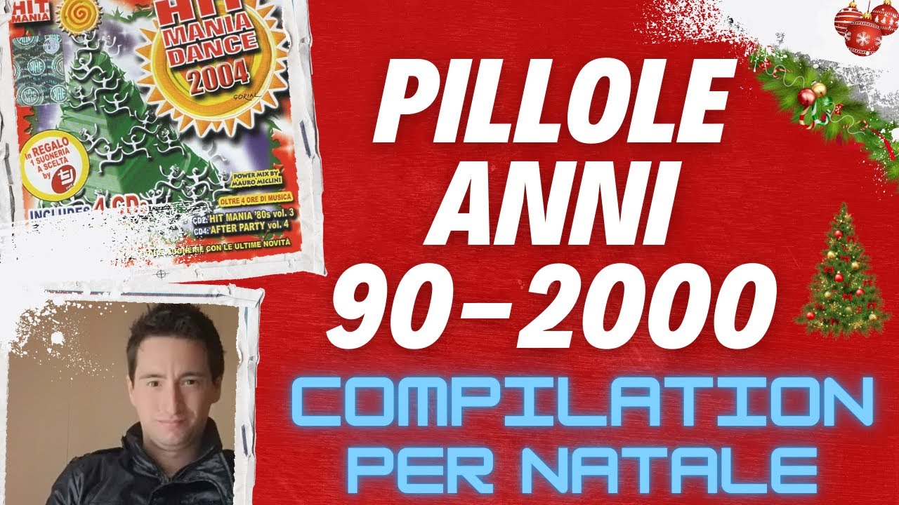 PILLOLE ANNI 90-2000 (COMPILATION): Le Compilation per regalo di Natale negli anni 90-2000