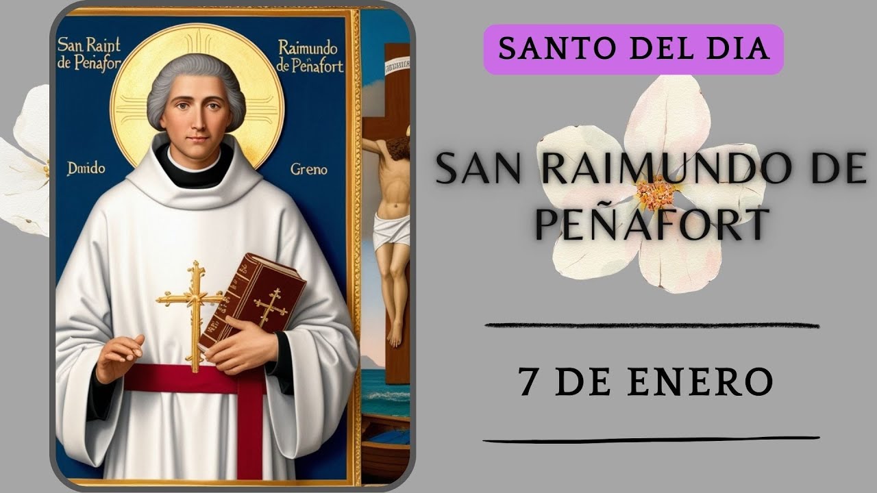Santo del Día 7 de Enero |San Raimundo de Peñafort: Defensor de la Fe y Protector de los Necesitados