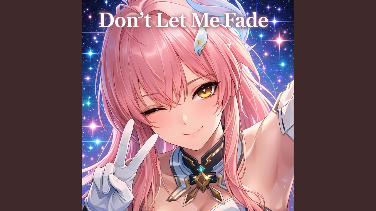 Don’t Let Me Fade (Aemeath 