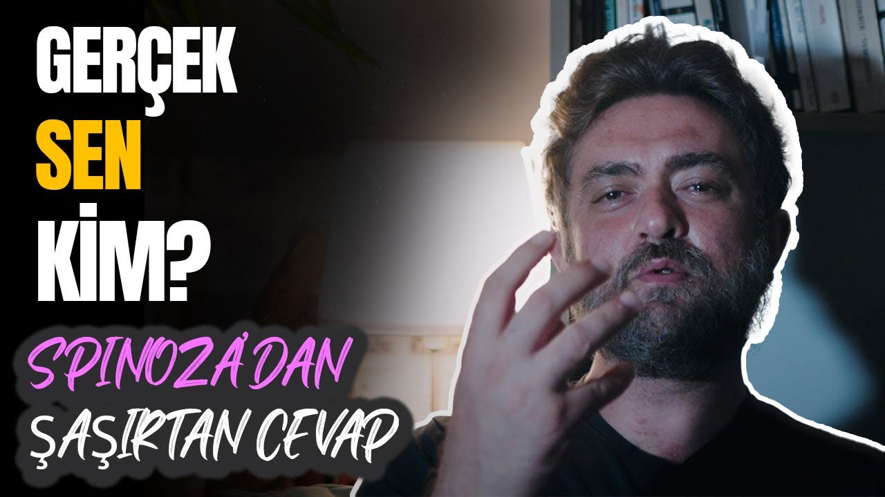 Spinoza’ya Göre Gerçek Sen Kimsin?