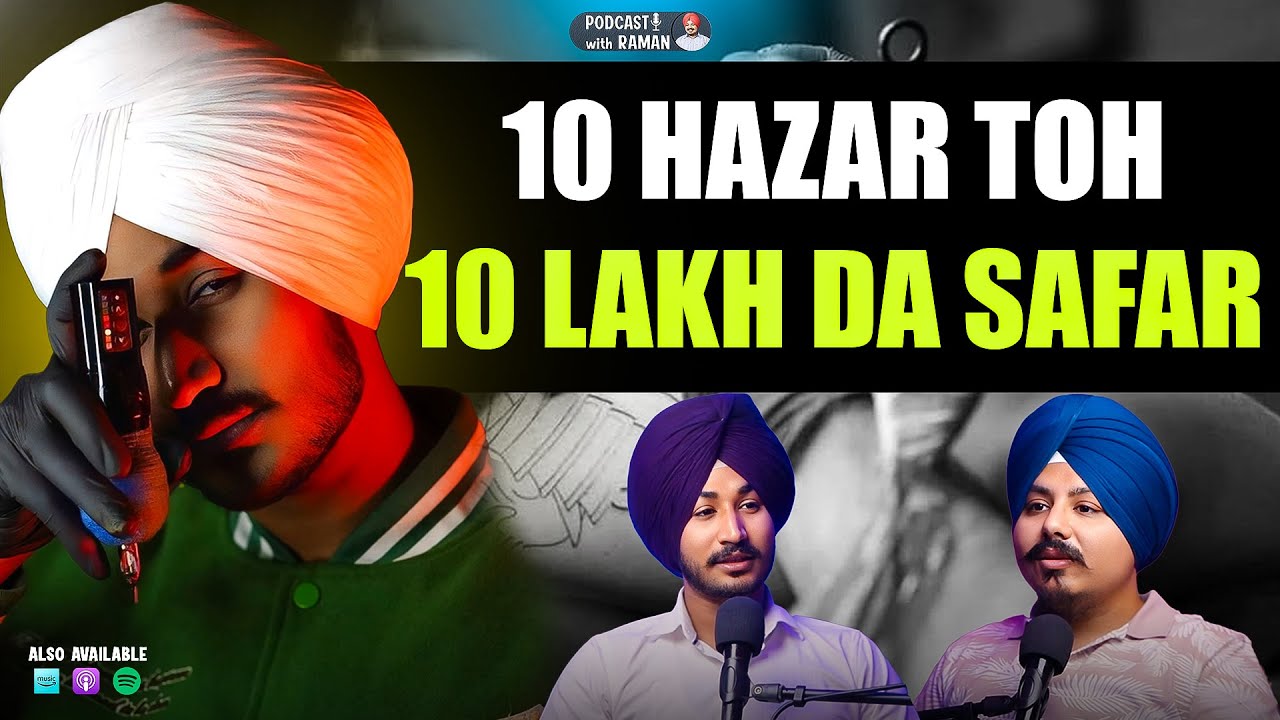 10 Hazar toh 10 Lakh Tak Da Safar | Sardar Artist Nu Private Tatto Krna Galt kyu a? Punjabi Podcast