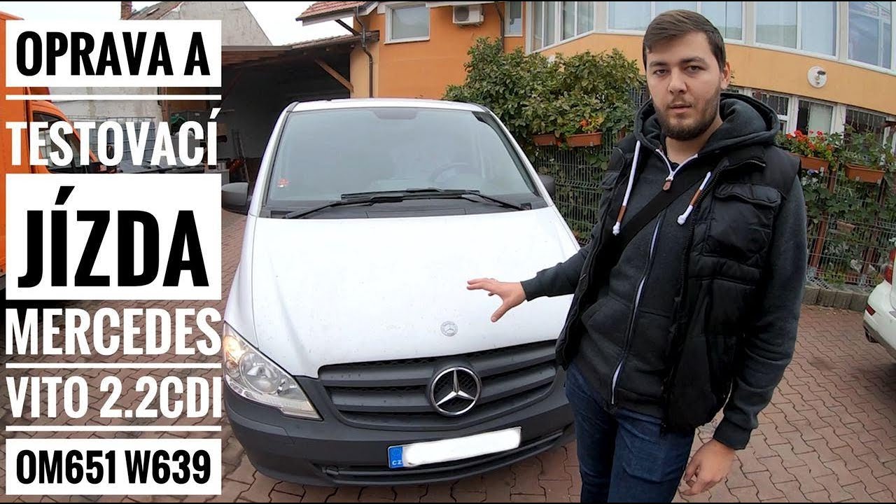 Oprava a Testovací jízda Mercedes Vito 2.2CDI OM651 W639 #Mercedes #Vito #2.2CDI #OM651 #W639