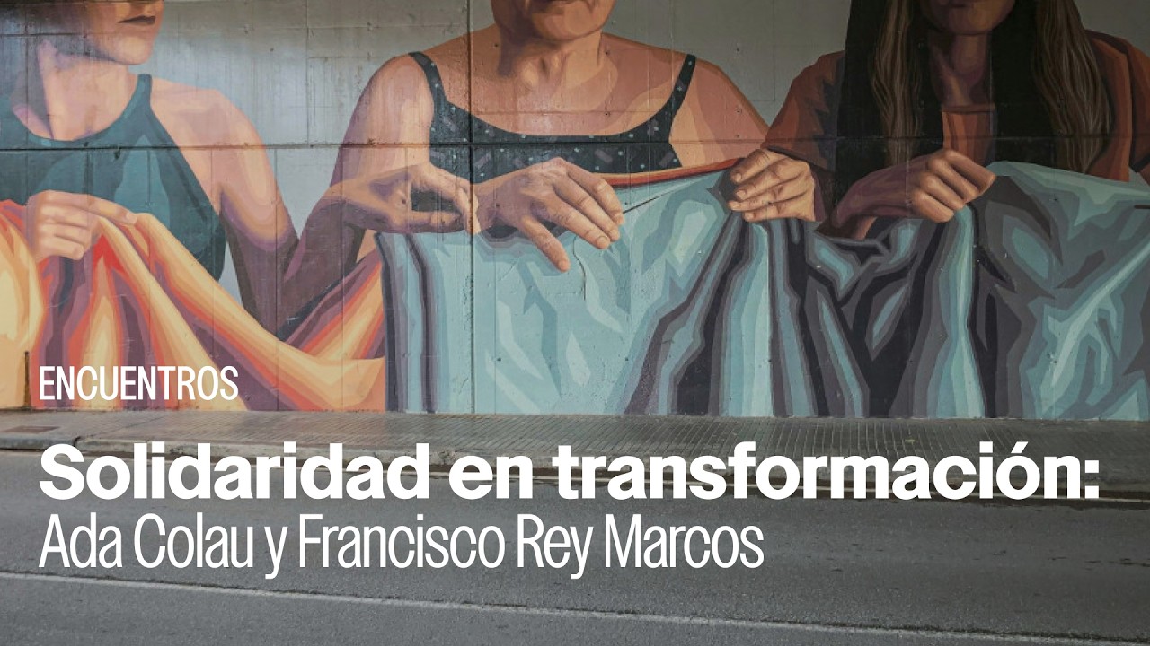 Solidaridad en transformación: Ada Colau y Francisco Rey Marcos