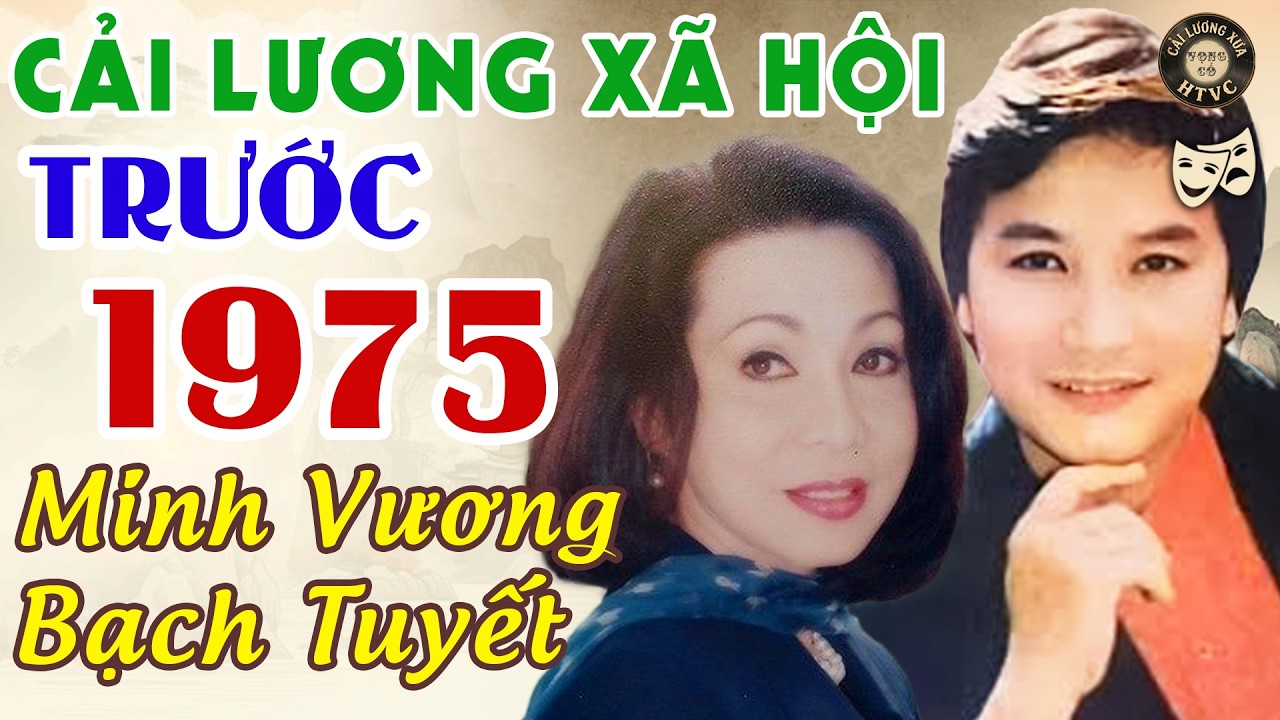 Minh Vương – Bạch Tuyết | Cải Lương Xưa Trước 1975 Thời Hoàng Kim Sân Khấu | Audio Cải Lương Xã Hội
