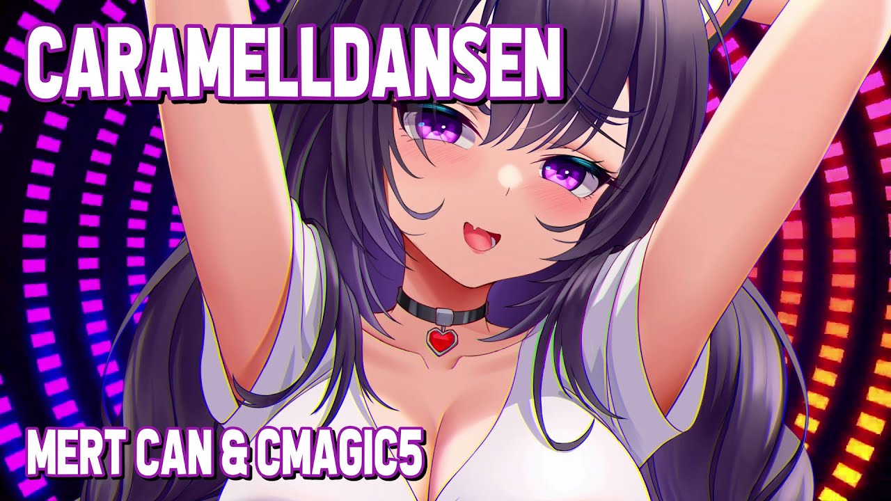 Nightcore - Caramelldansen (Mert Can & Cmagic5 - Avylys Edit)