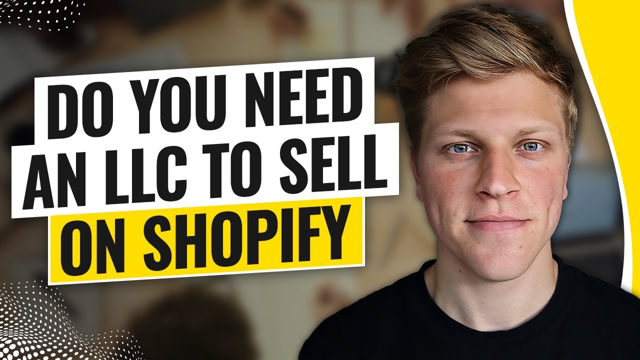 Do You Need an LLC to Sell on Shopify? (2026)