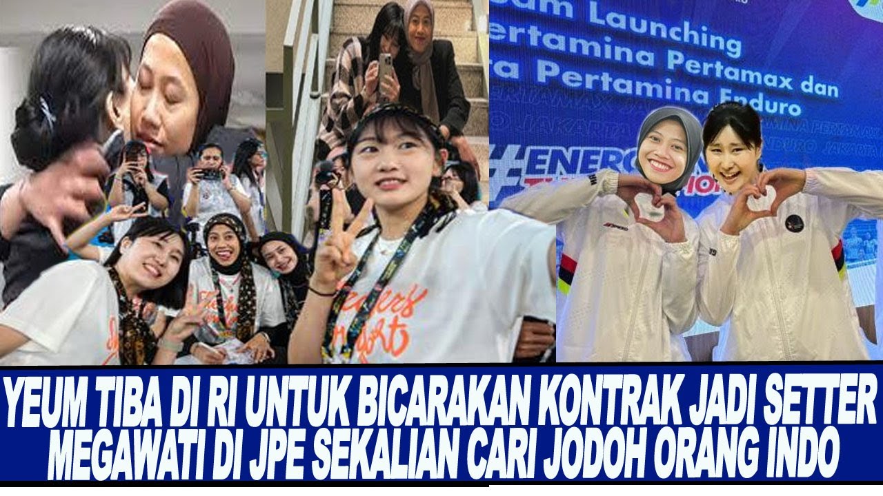 YEUM TIBA DI RI UNTUK BICARAKAN KONTRAK JADI SETTER MEGAWATI DI JPE SEKALIAN CARI JODOH ORANG INDO