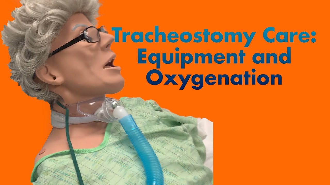 Tracheostomy Care: Equipment and Oxygenation