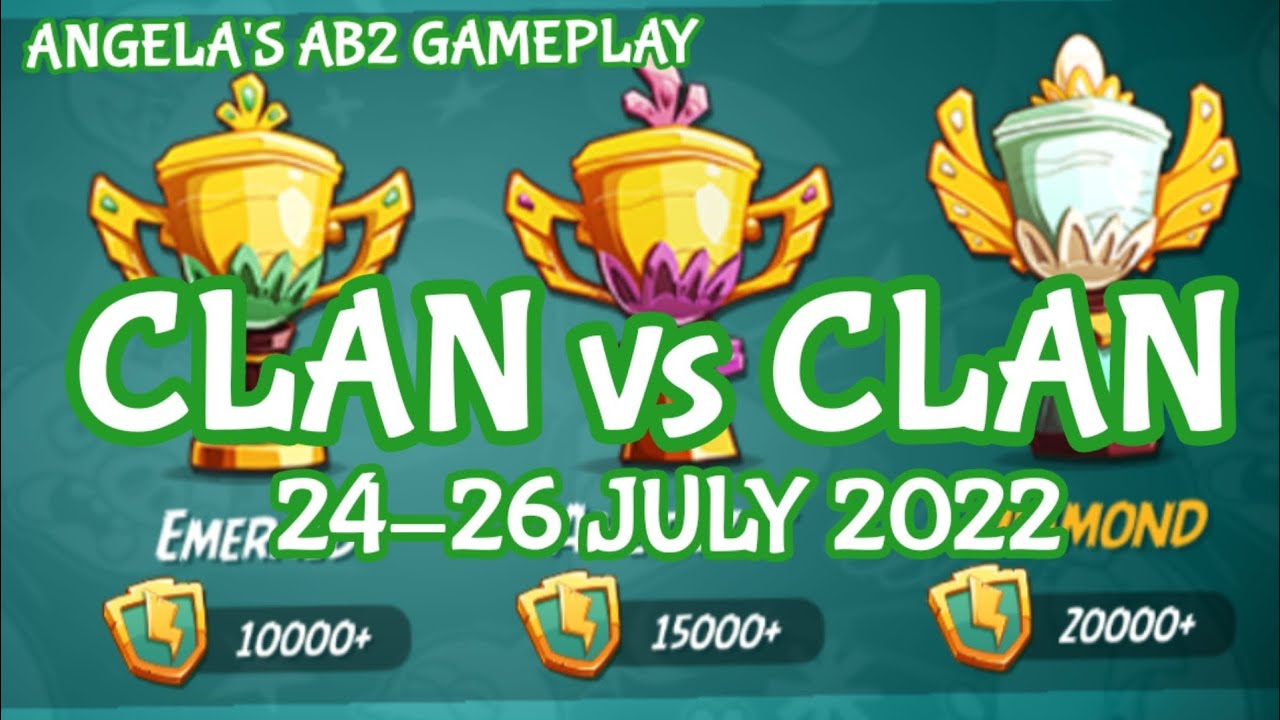 Angry Birds 2 Clan vs Clan CVC July 24,July 25 & July 26 2022