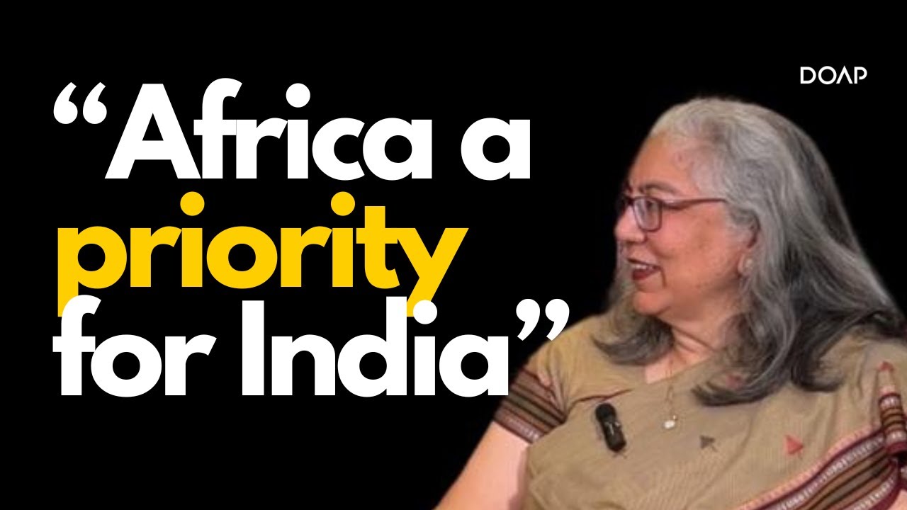 032 - Burgeoning India-Africa Relations | Dr Ruchita Beri | DOAP Podcast