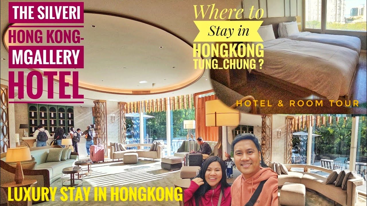 The Silveri Hong Kong-MGallery Hotel & Room Tour | Where to Stay in Tung Chung? | Citygate Outlets