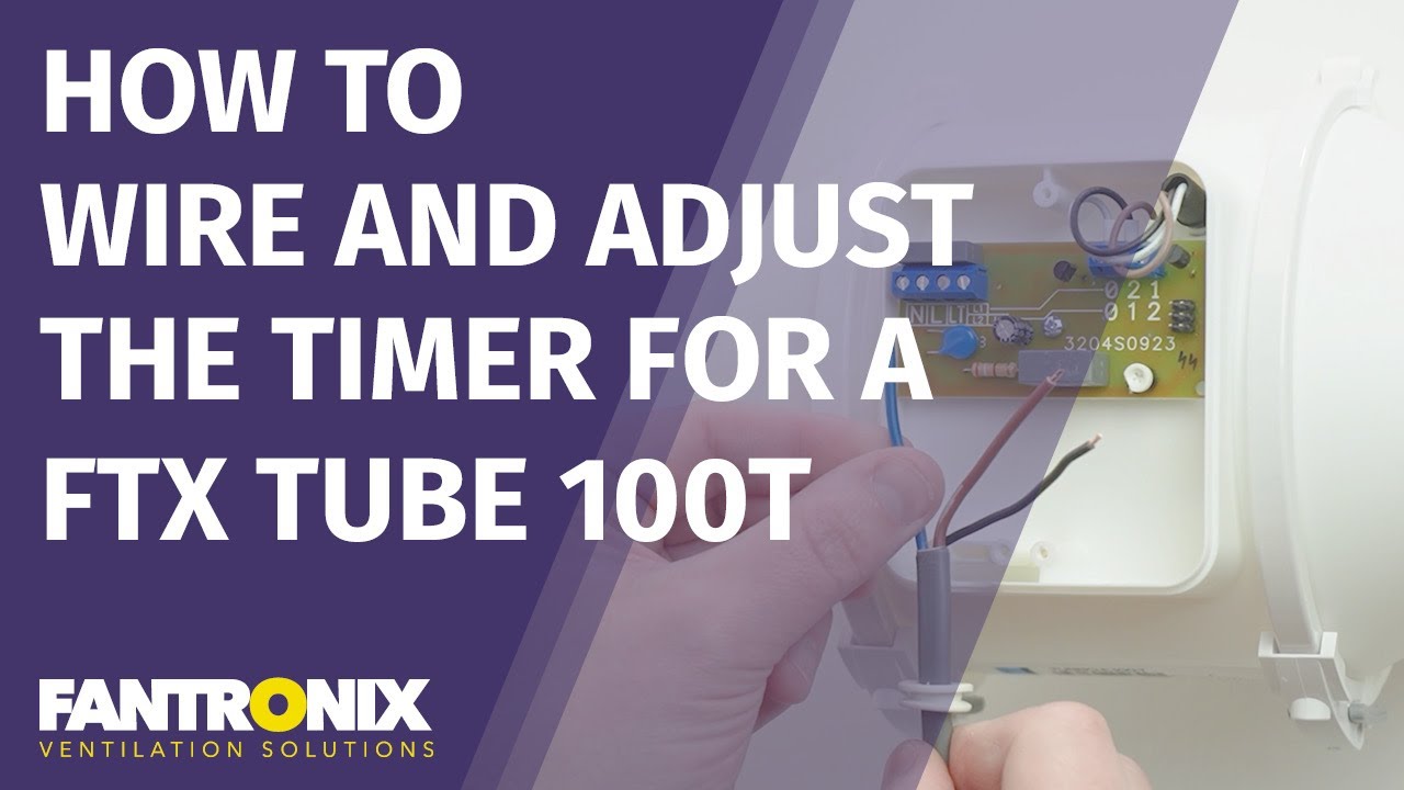 How to wire a Fantonix FTX Tube 100T extractor fan
