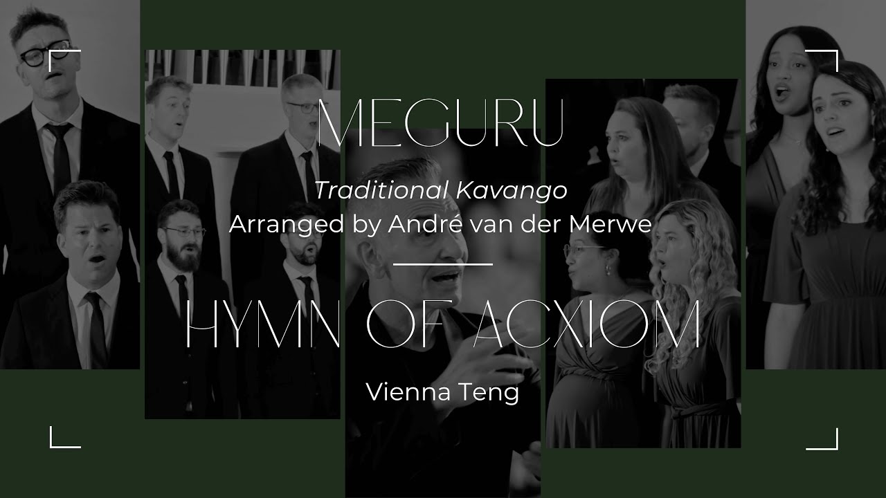 Meguru (Traditional Kavango) & Hymn of Acxiom (Vienna Teng) | VOCES CORDIS