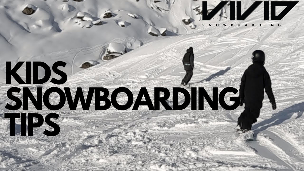 TIPS FOR TEACHING KIDS TO SNOWBOARD