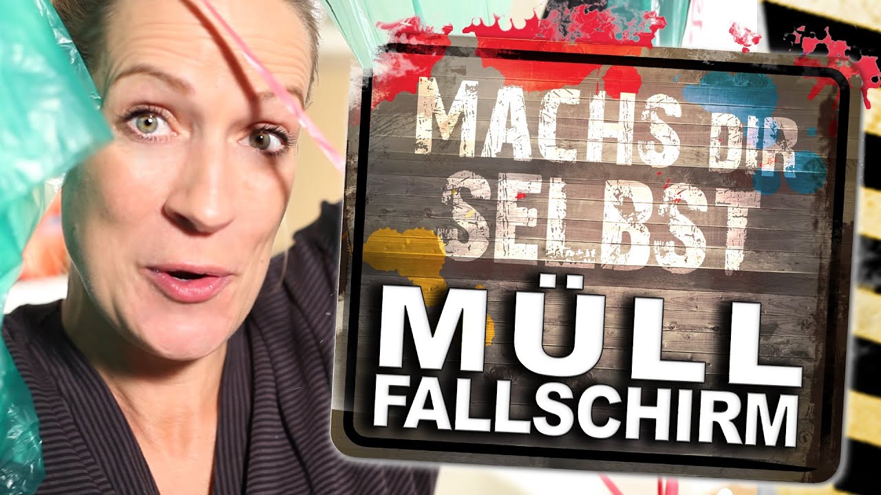 Fallschirm aus M&uuml;lls&auml;cken - Mach's dir selbst