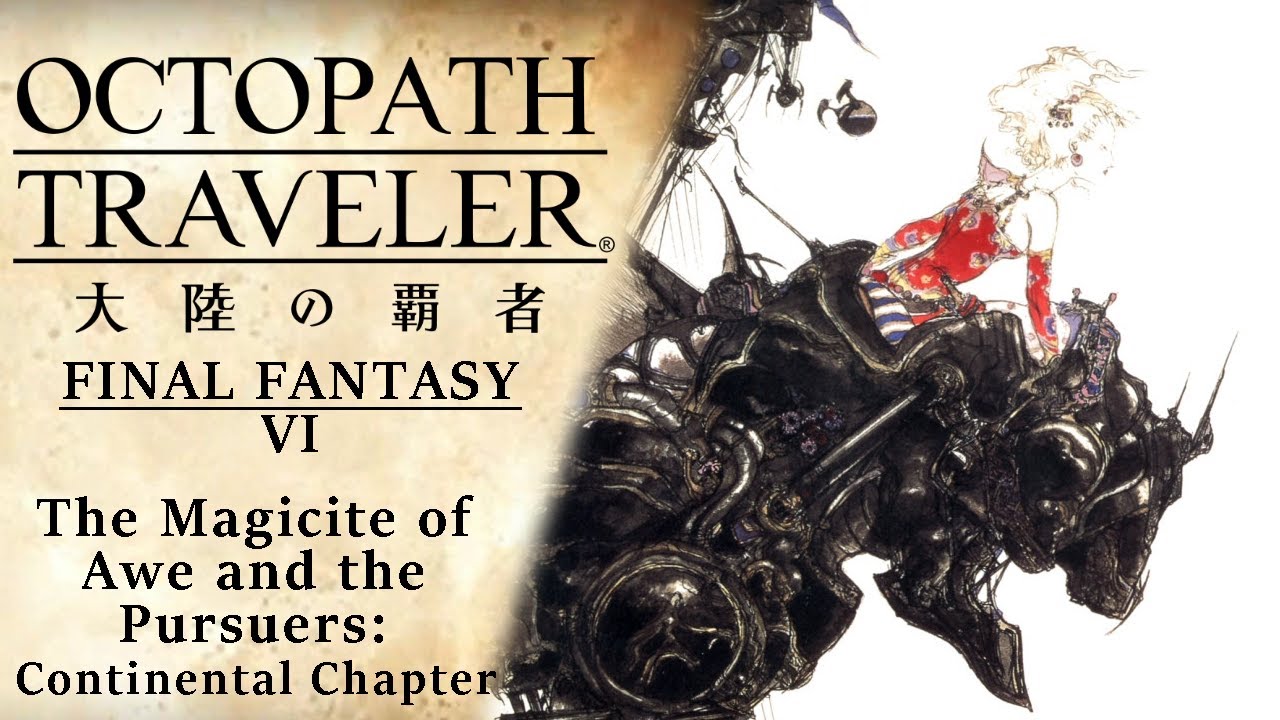 [ENG Subs] Octopath Traveler: CotC | Final Fantasy VI 