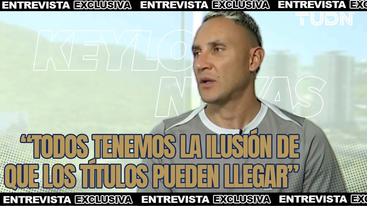 ¡EXCLUSIVA!🚨 Keylor Navas sobre su llegada a Pumas: 