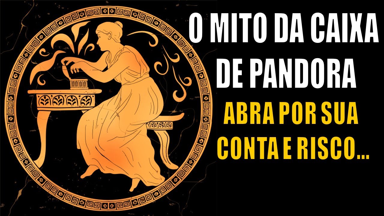 O Mito da Caixa de Pandora | Filosofia | Mitologia Grega