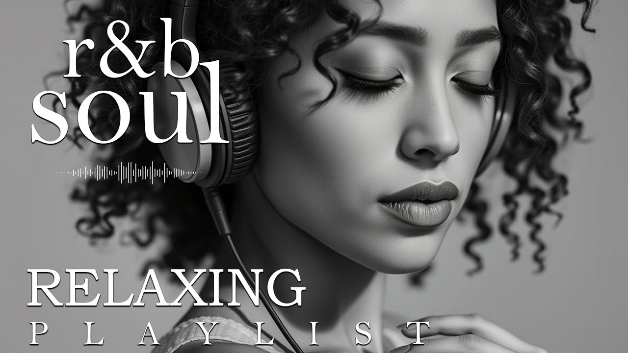 【R&B Soul】Deep Chill Playlist – R&B Soul for Stress Relief, Healing & Emotional Reset