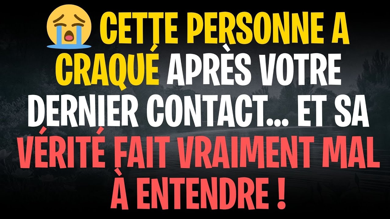 😭 CETTE PERSONNE A CRAQUÉ APRÈS VOTRE DERNIER CONTACT… ET SA VÉRITÉ FAIT VRAIMENT MAL À ENTENDRE !