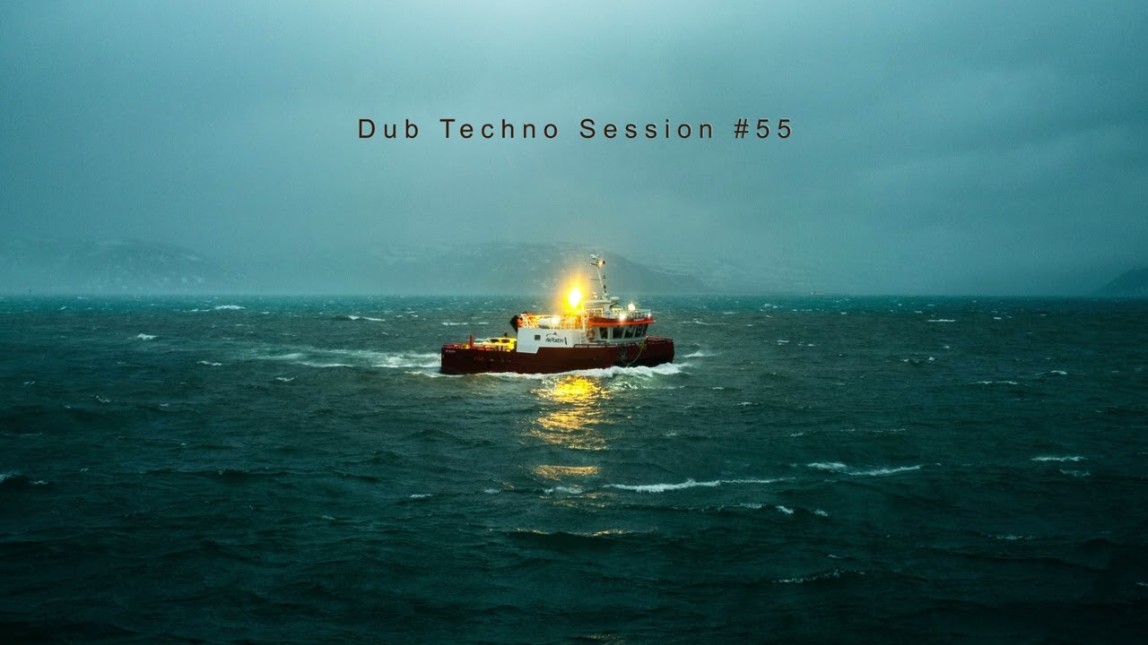 Dub Techno Session #55