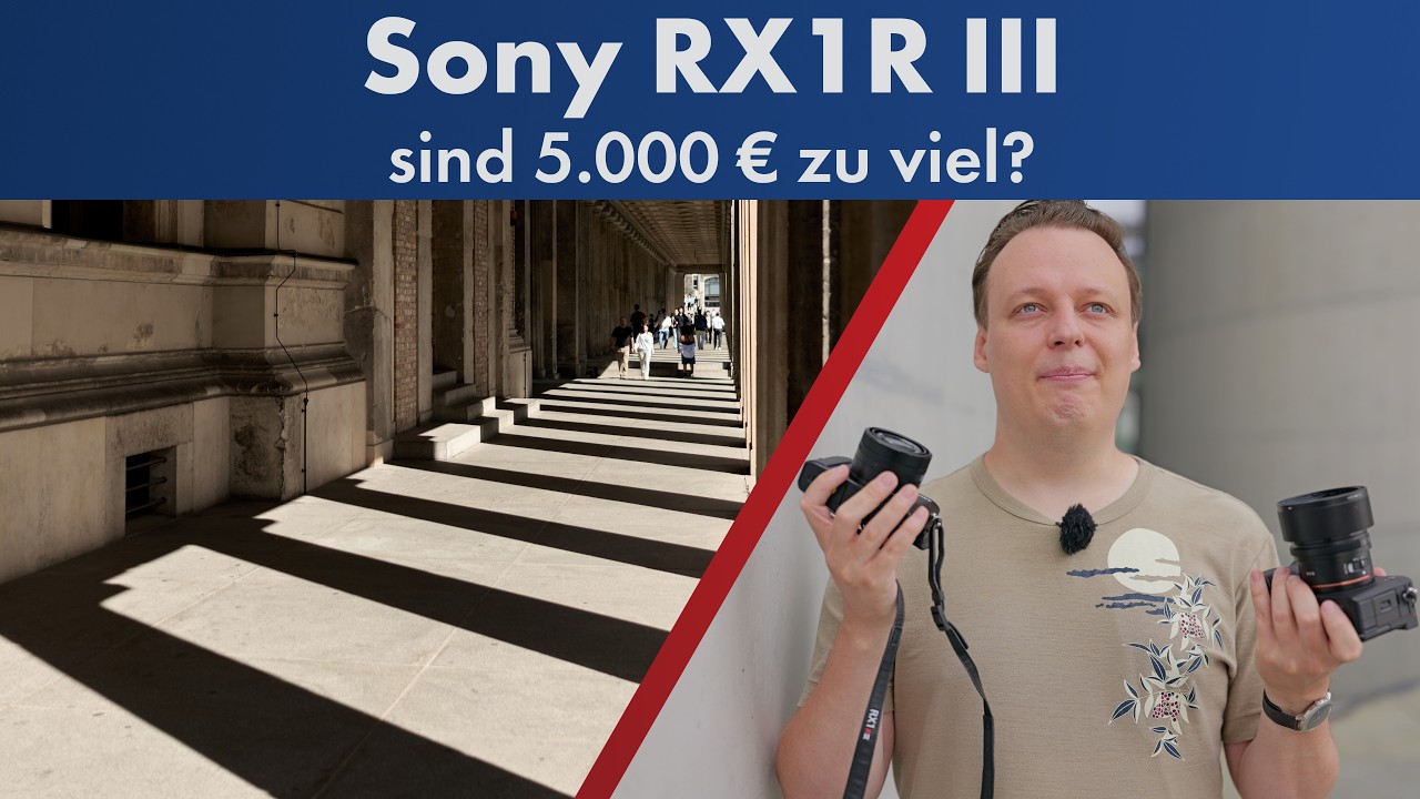ZU TEUER?! Sony RX1R III (vs. A7CR + Sigma 35mm F2) im Test [Deutsch]