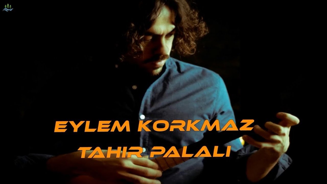 EYLEM KORKMAZ & TAHİR PALALI - GÖZ GEZDİRDİM DÖRT KÖŞEYİ ARADIM (AŞIK VEYSEL)