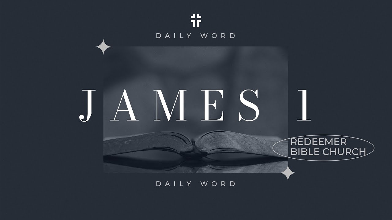 Daily Word | James 1 | Jeremiah Dennis