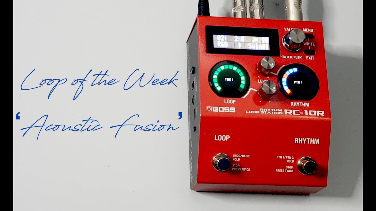 'Acoustic Fusion' Use the RC-10R straight out of the box - Loop of the week