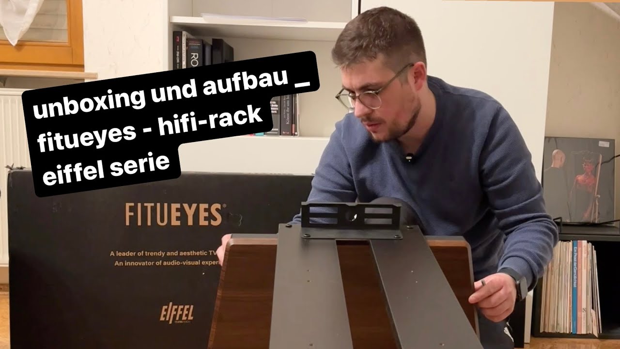 unboxing _ fitueyes - hifi-rack - eiffel serie