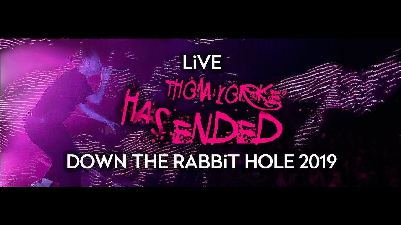 Thom Yorke - Has Ended (Live at Down The Rabbit Hole 2019)