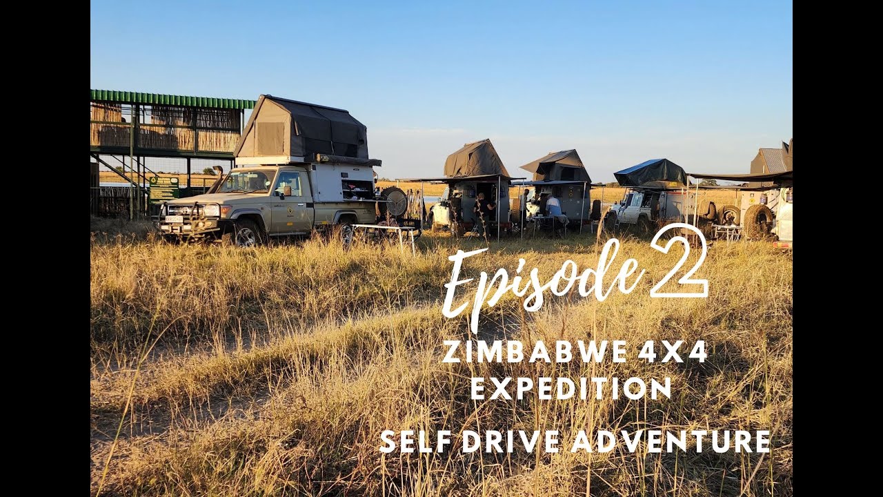 Zimbabwe 4x4 Expedition - Self Drive Adventure Episode 02