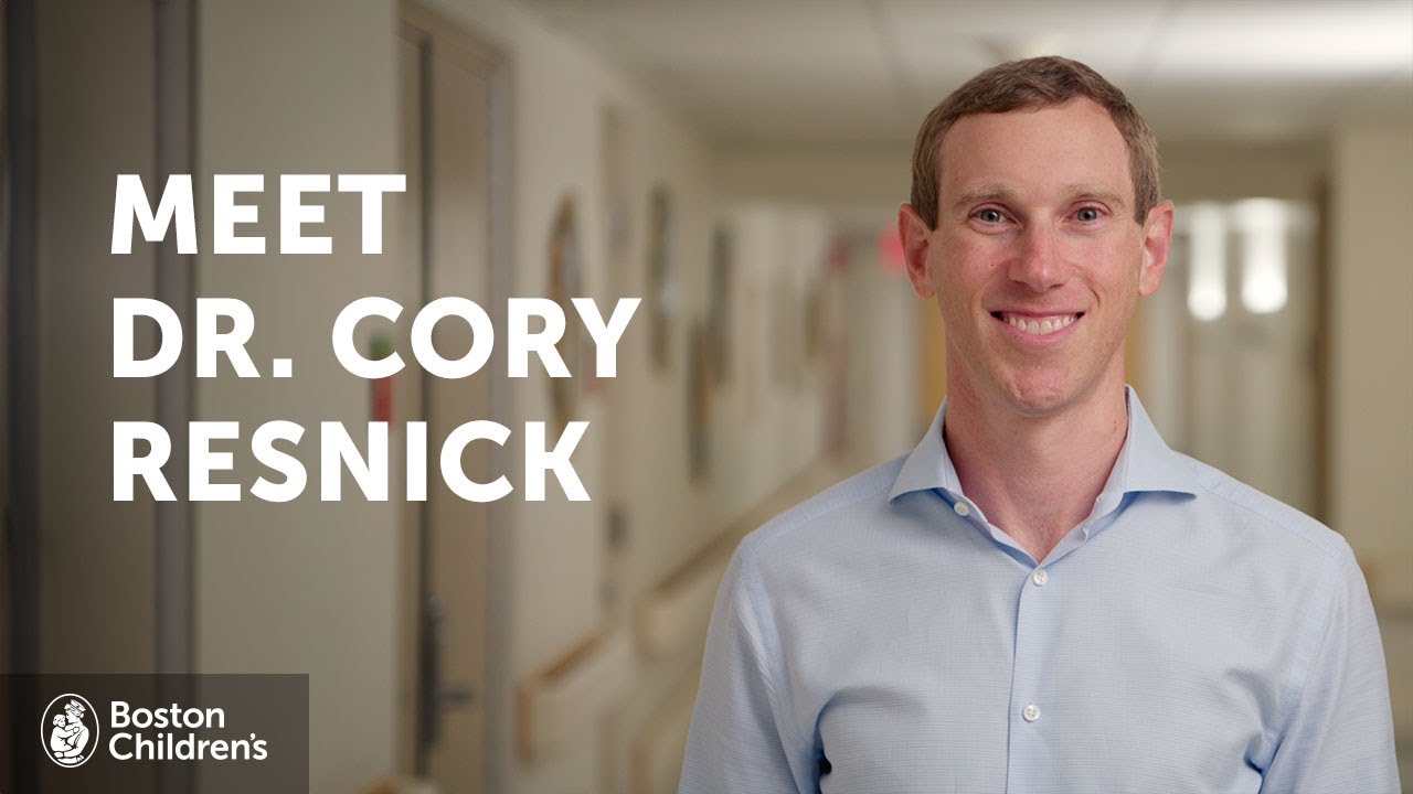 Meet Dr. Cory Resnick | Boston Children's Hospital
