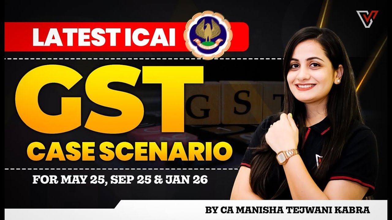 Latest GST Case Scenario Explained 🔍 | CA Inter May 25 | CA Manisha Tejwani Mam