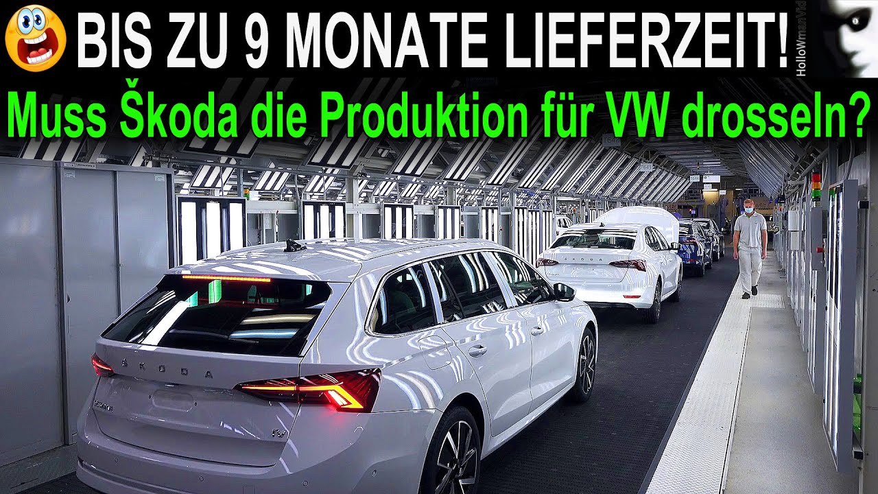 LIEFERZEIT BIS ZU 9 MONATE! Muss &Scaron;koda die Produktion f&uuml;r VW drosseln oder woran liegt es wirklich?