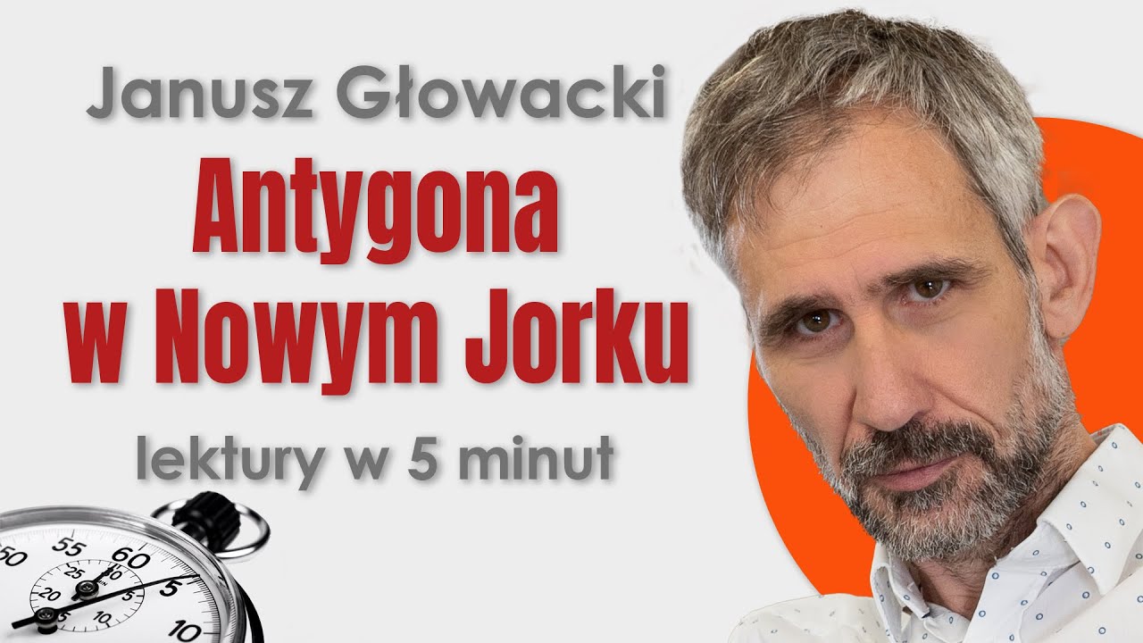 Antygona w Nowym Jorku - Streszczenie i opracowanie lektury w 5 minut - Janusz Głowacki #matura