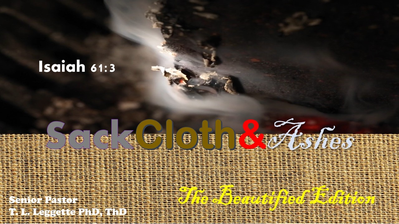 Sackcloth and Ashes Part 2