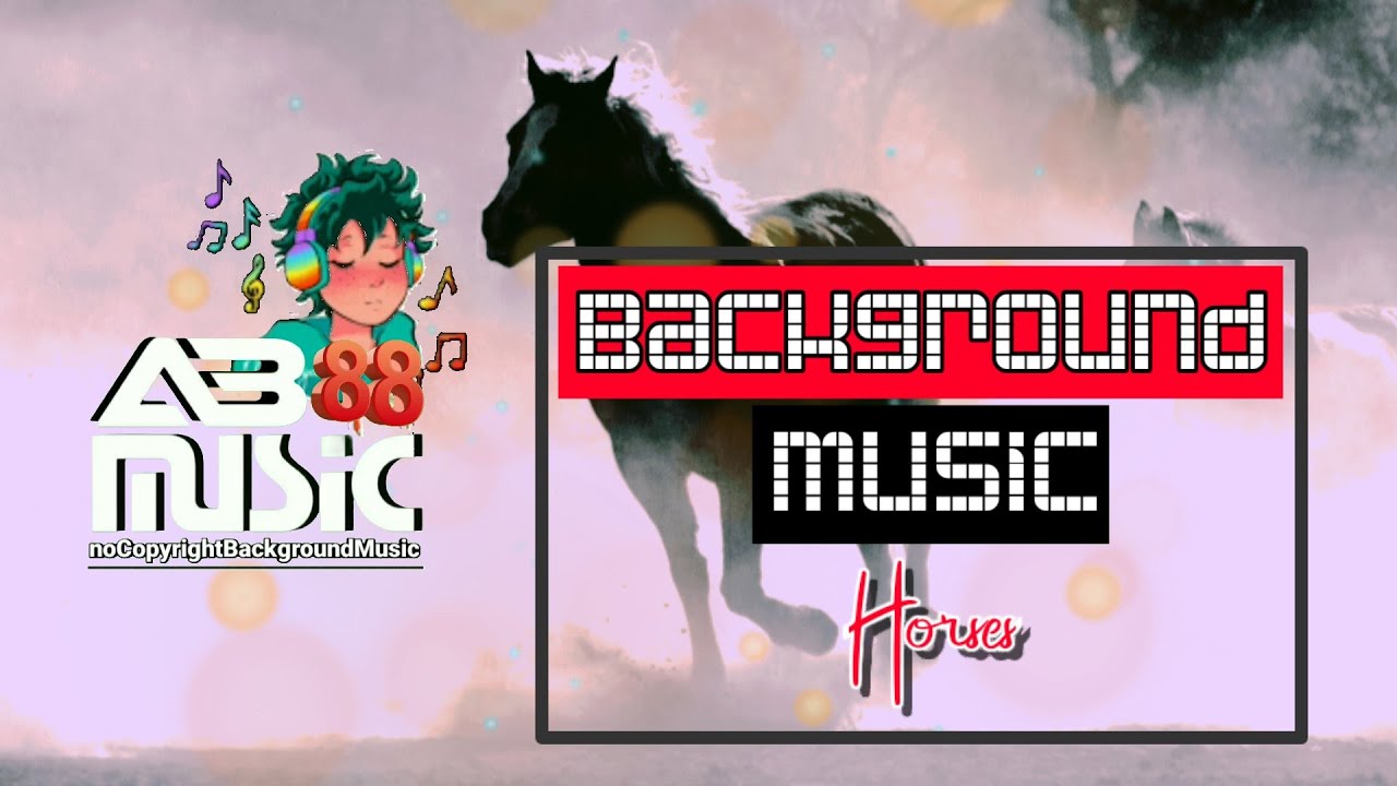 Horses By |• AirLands [AB 88 MUSIC noCopyrightBackgroundMusic]