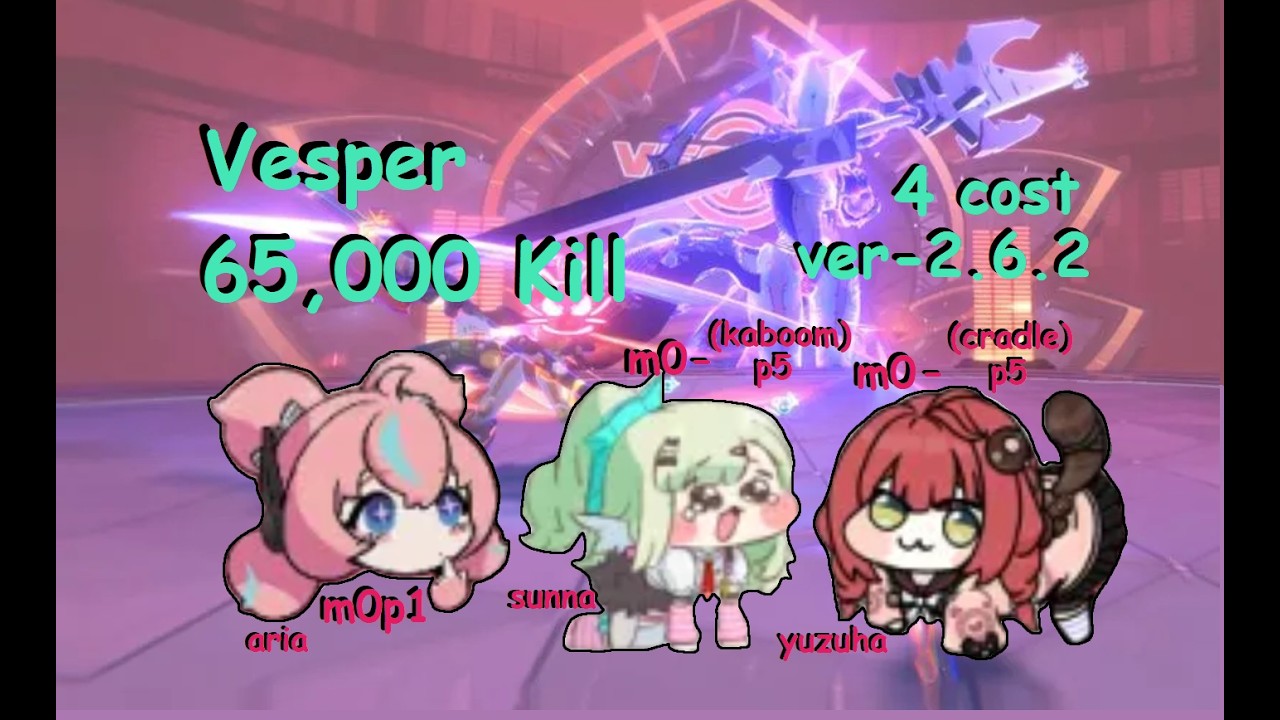 m0p1 Aria 65k Vesper Kill - m0p0 sunna (kaboom) - m0p0 yuzuha (cradle p5) - 2.6.2 DA