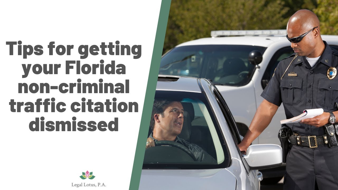 Tips for getting your Florida non-criminal traffic citation dismissed