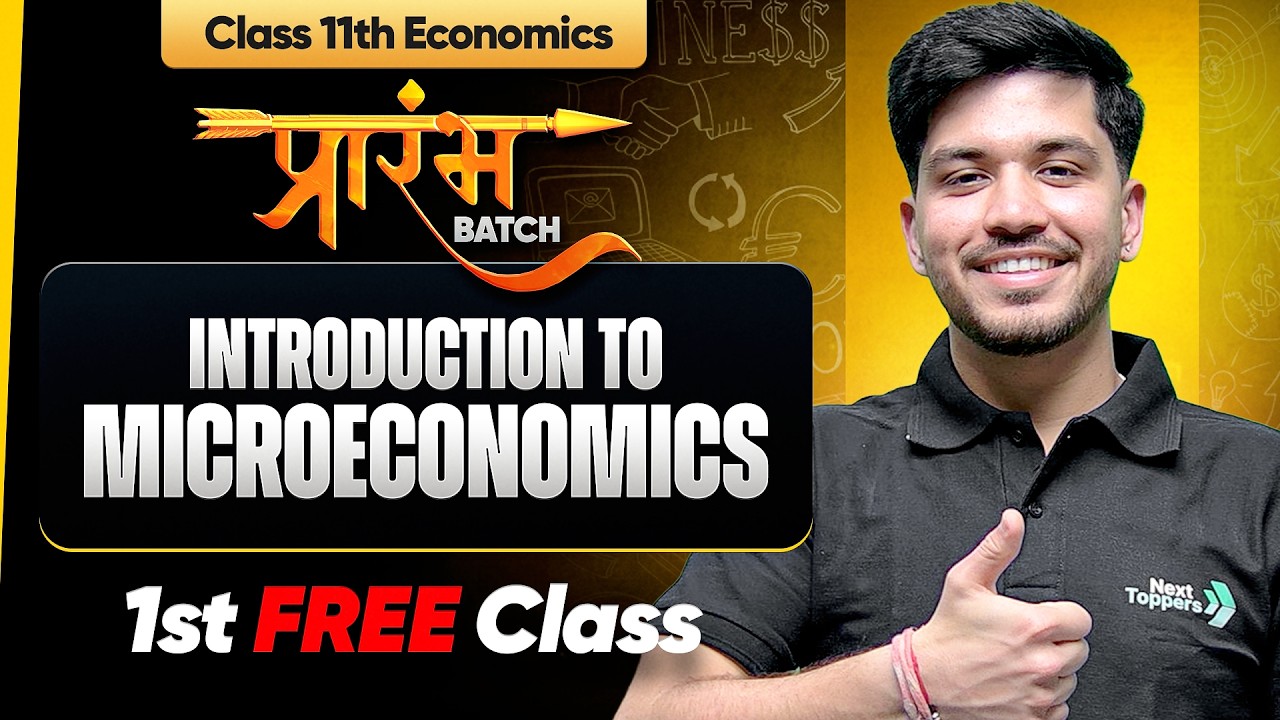 Prarambh Batch 11th Economics - 1st FREE Class | Introduction to Microeconomics - Lecture 1