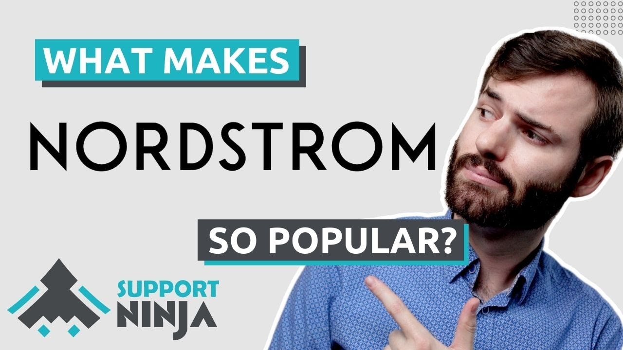 The Secret of @nordstrom's Success | SupportNinja