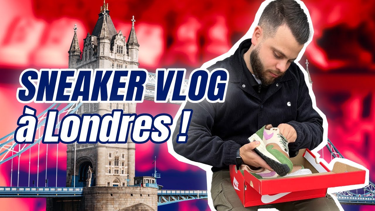 SneakerVlog à Londres (VLOG SHOPPING SNEAKERS 🇬🇧)