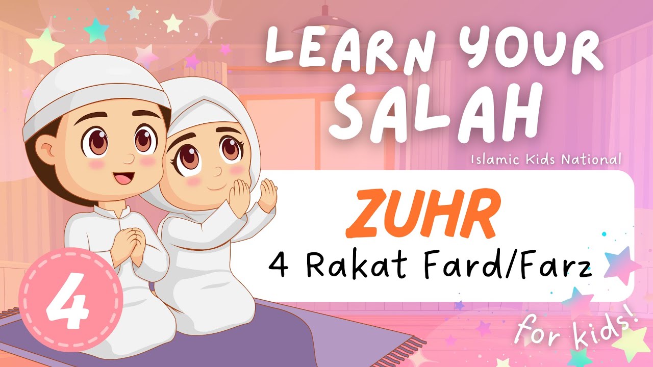 LEARN How To Pray ZUHR 4 Rakat FARD! | Learn to Pray for Kids! | Islamic Kids National