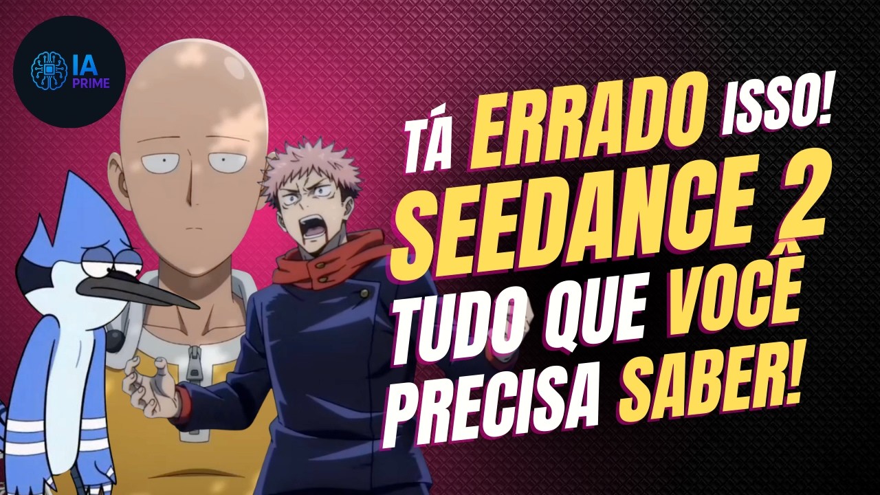 🚨 SEEDANCE 2.0: A IA mais Poderosa (e Perigosa) do Mundo? Saiba TUDO! 🎬⚠️
