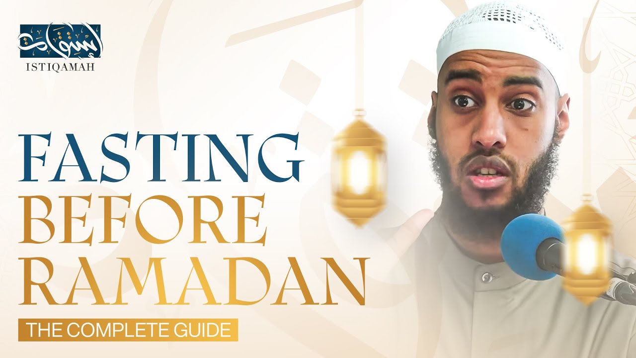 The Complete Guide to Fasting in Ramadan || Ustadh Mahamed AbdurRazaq